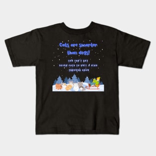 Seven Cats and a Sled: Proof That Cats are Smarter Than Dogs Kids T-Shirt